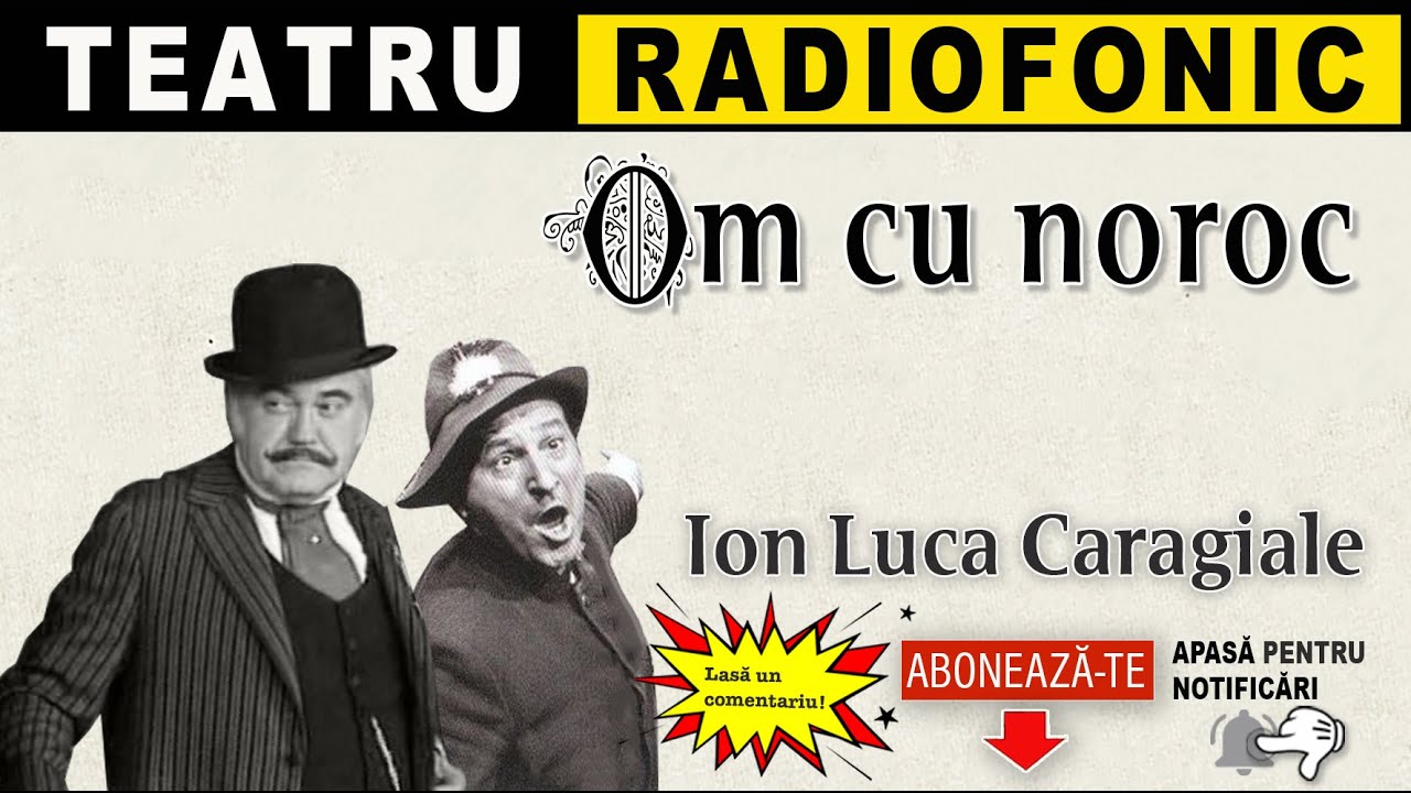 Ion Luca Caragiale - Om cu noroc | Teatru radiofonic