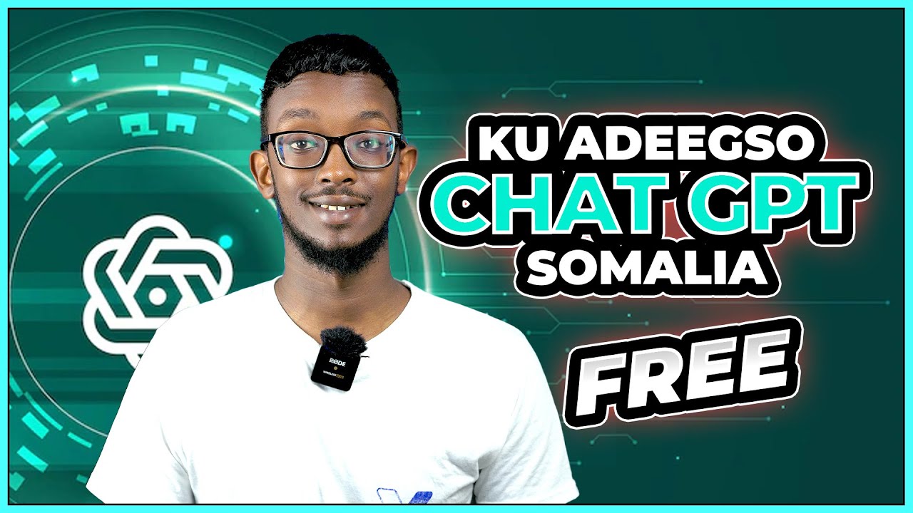 CHATGPT Ku adeegso Somalia si FREE ah!