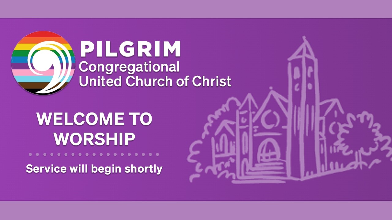 Pilgrim Congregational Church Worship Service -  March 1 2026