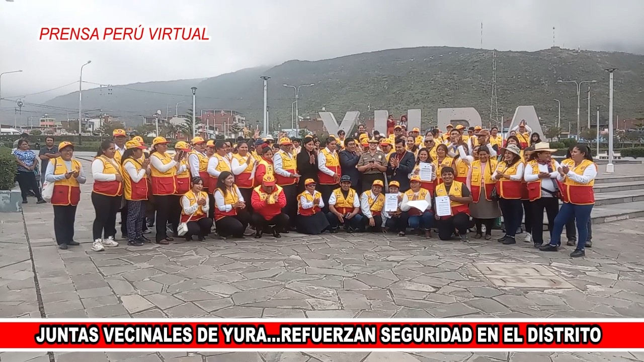 JUNTAS VECINALES EN YURA, REFUERZAN LA SEGURIDAD EN EL DISTRITO