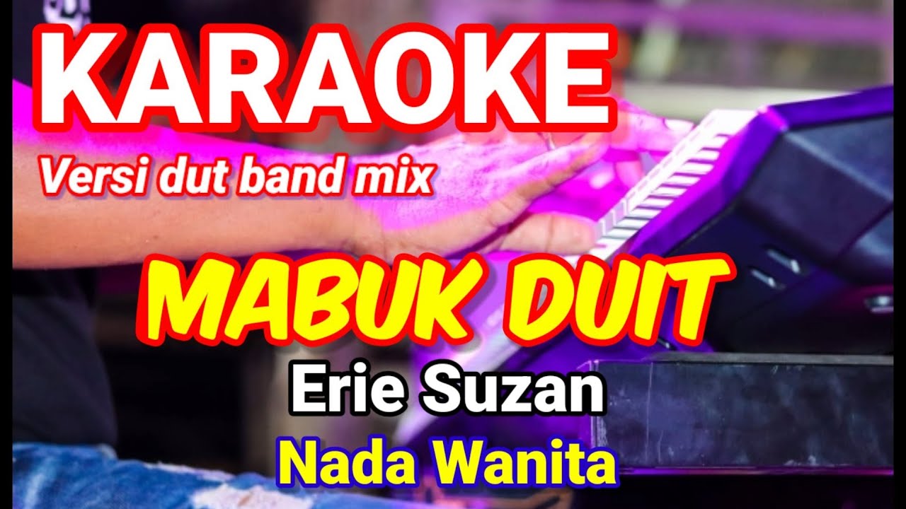 MABUK DUIT - Erie Suzan | Karaoke dut band mix nada wanita | Lirik