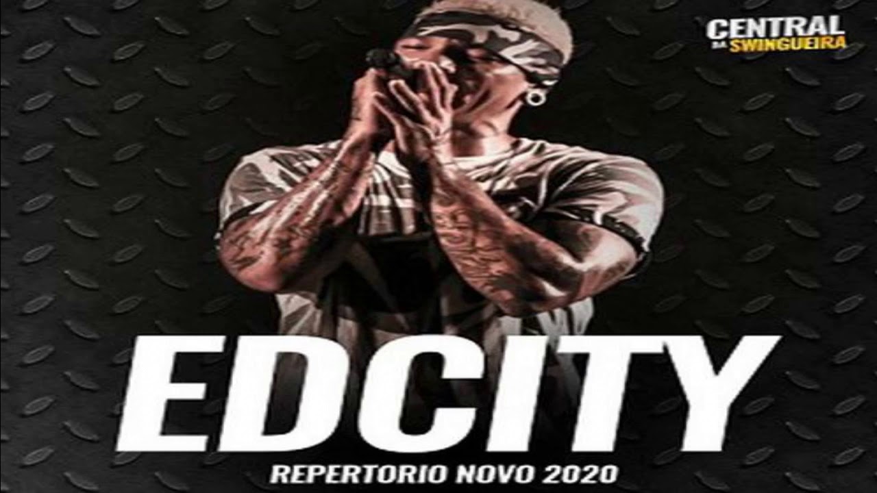 EDCITY - REPERTORIO NOVO 2020 /#centraldaswingueira