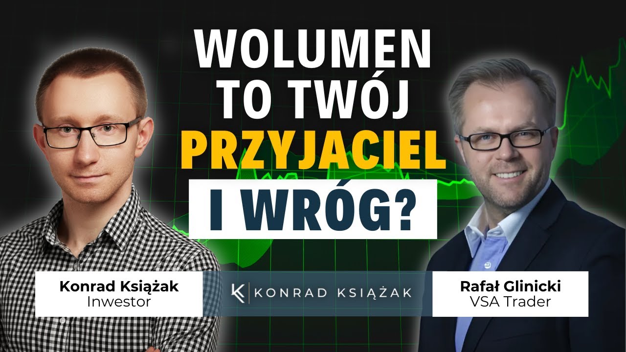 Trader i inwestor to nie to samo! - Rafał Glinicki - VSA Trader