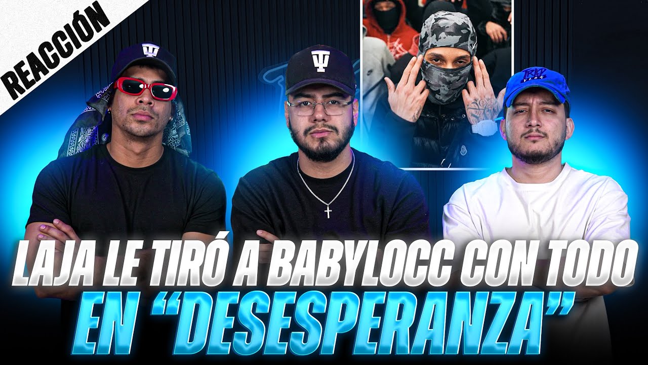REACCIONANDO A “DESESPERANZA” DE LAJA (TIRADERA A BABYLOCC) || TRAPVLOG 