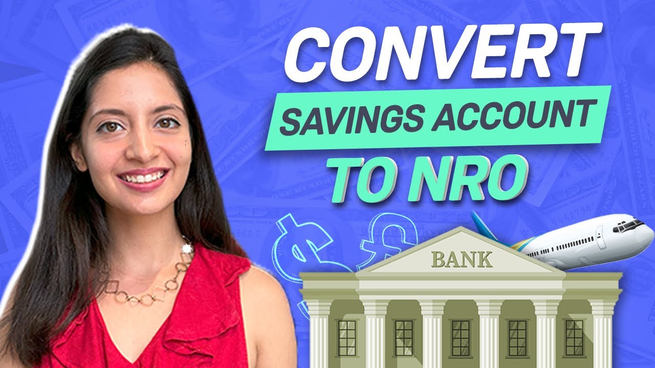 How do you convert a Savings Account into an NRO Account? Groww NRI