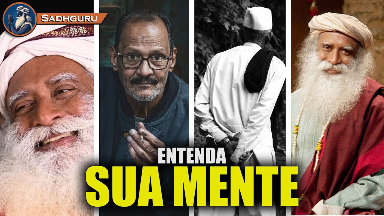 Sadhguru, Como Entender Forças Internas e Psicológicas