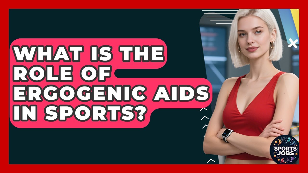 What Is The Role Of Ergogenic Aids In Sports? - Sports Jobs