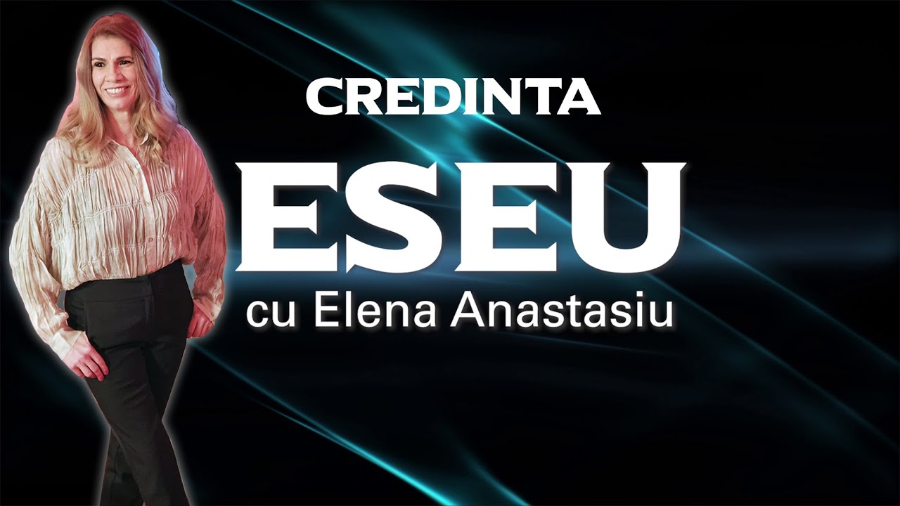 ESEU despre Credință