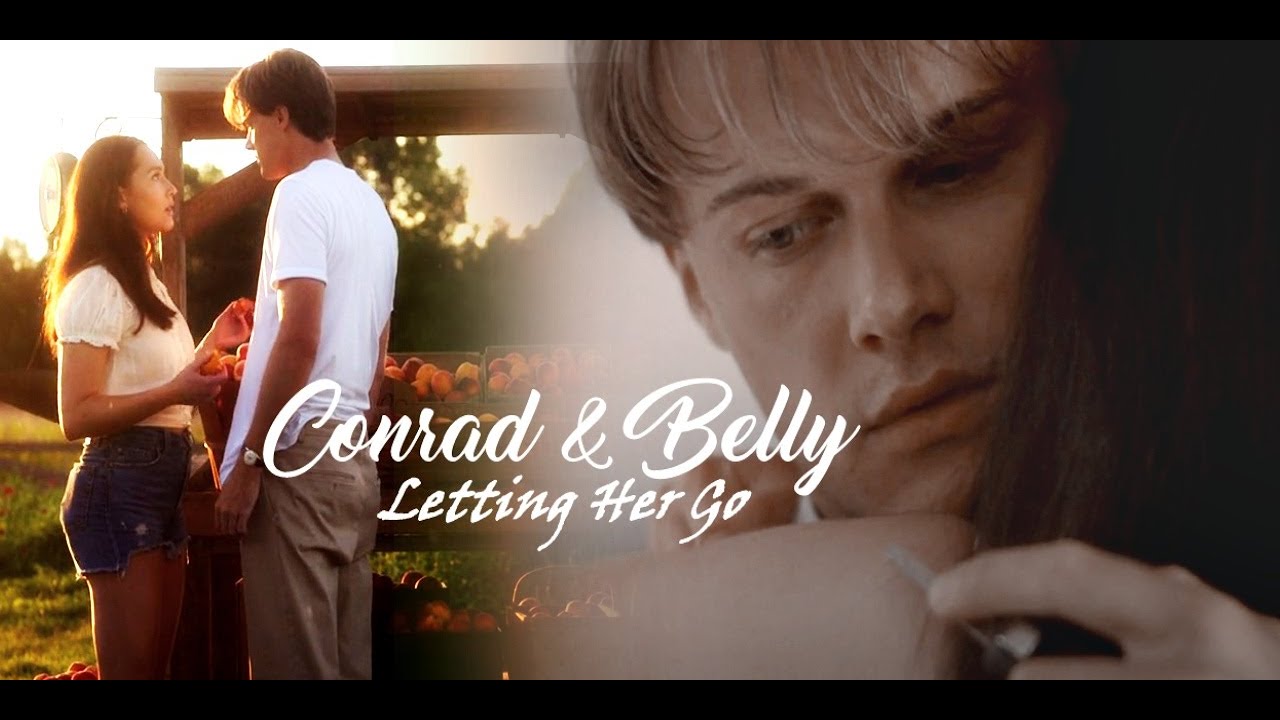 𝙻𝚎𝚝𝚝𝚒𝚗𝚐 𝙷𝚎𝚛 𝙶𝚘 { Conrad & Belly}