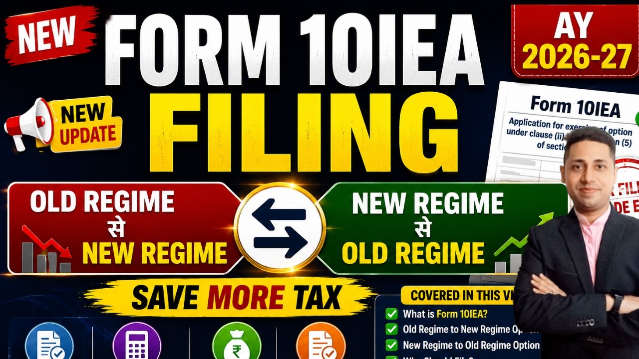 New Form 10IEA Filing A.Y. 2026-27 | Old Regime ⇄ New Regime | Save More Income Tax | Step-by-Step