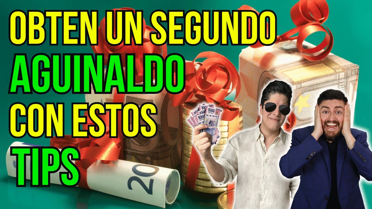 ¿Quieres obtener un segundo AGUINALDO? Te damos estos tips para obtenerlo #267