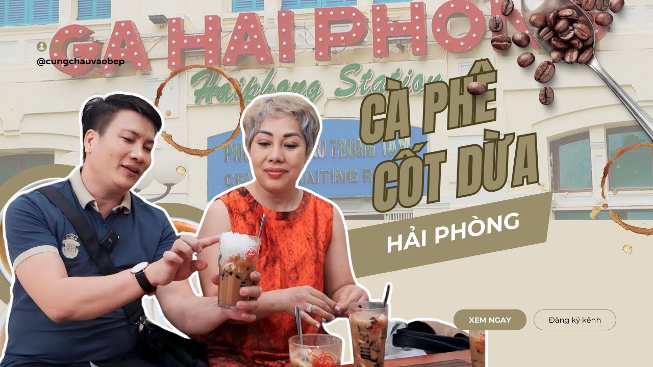 Thưởng thức Cà phê cốt dừa Hải Phòng NGON NGỠ NGÀNG | Cùng Cháu Vào Bếp