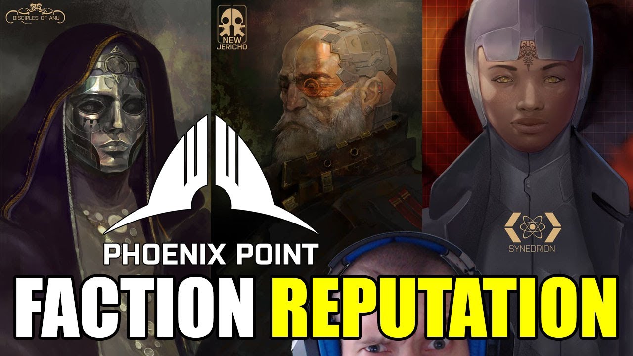 Phoenix Point: Faction reputation and how to get all of them allied 100%
