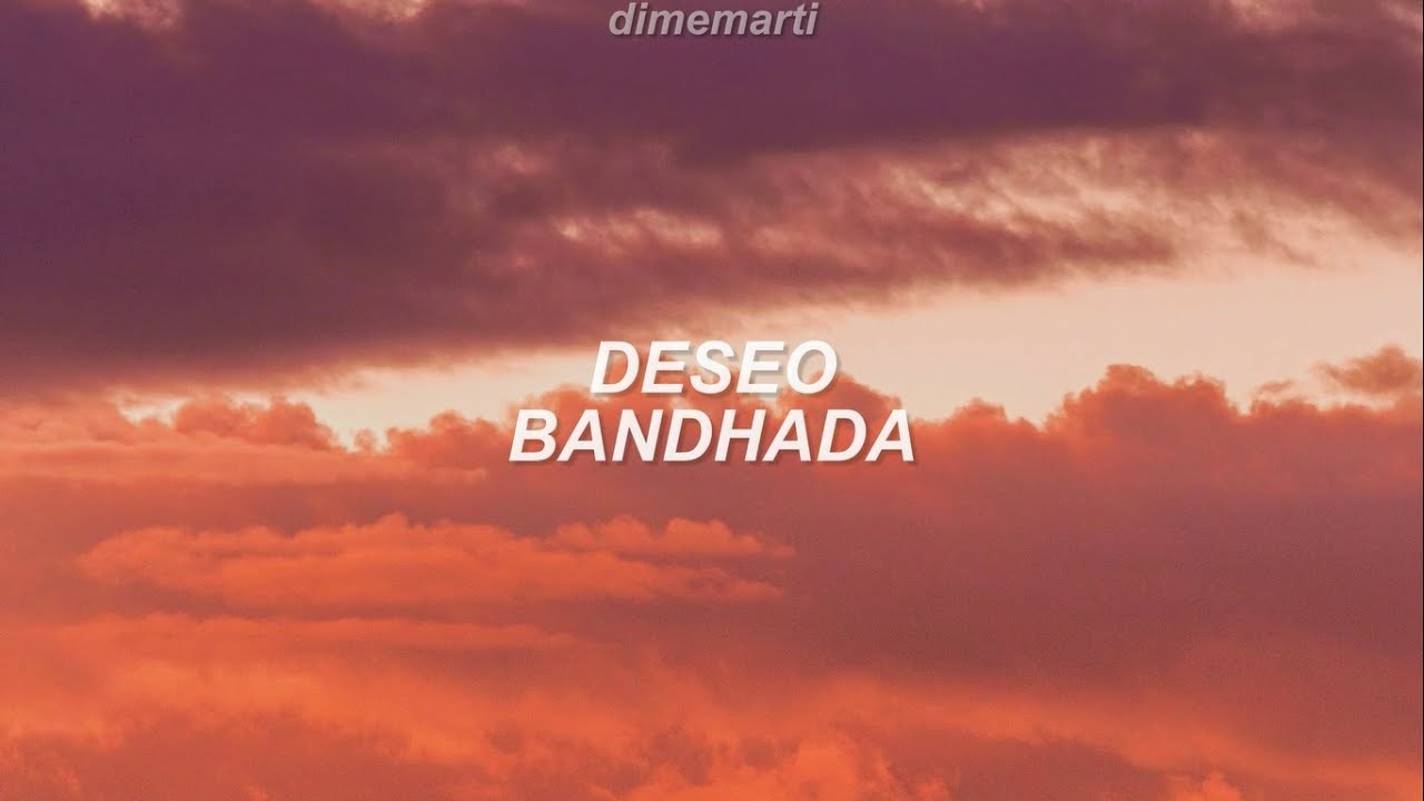 Bandhada - Deseo