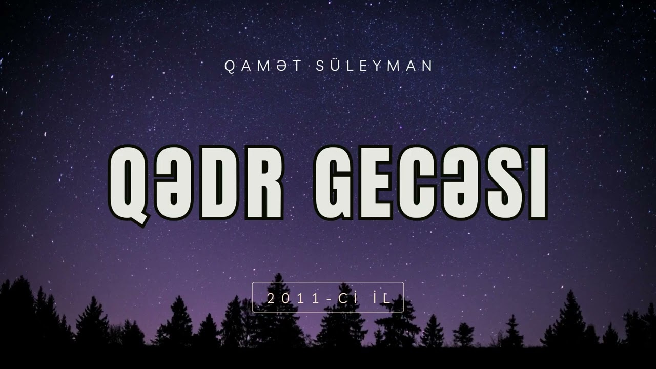 Qədr gecəsi _ Şeyx Qamət Süleyman 2011-ci il