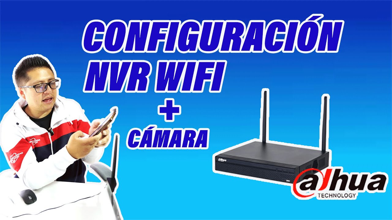 Como configurar un NVR Wifi con una Cámara wifi
