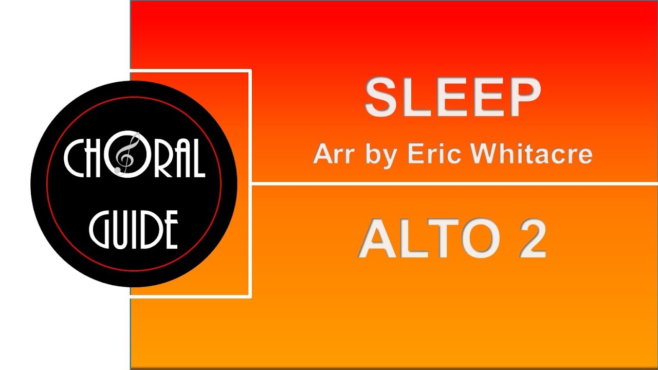 Sleep - ALTO 2 (E Whitacre)