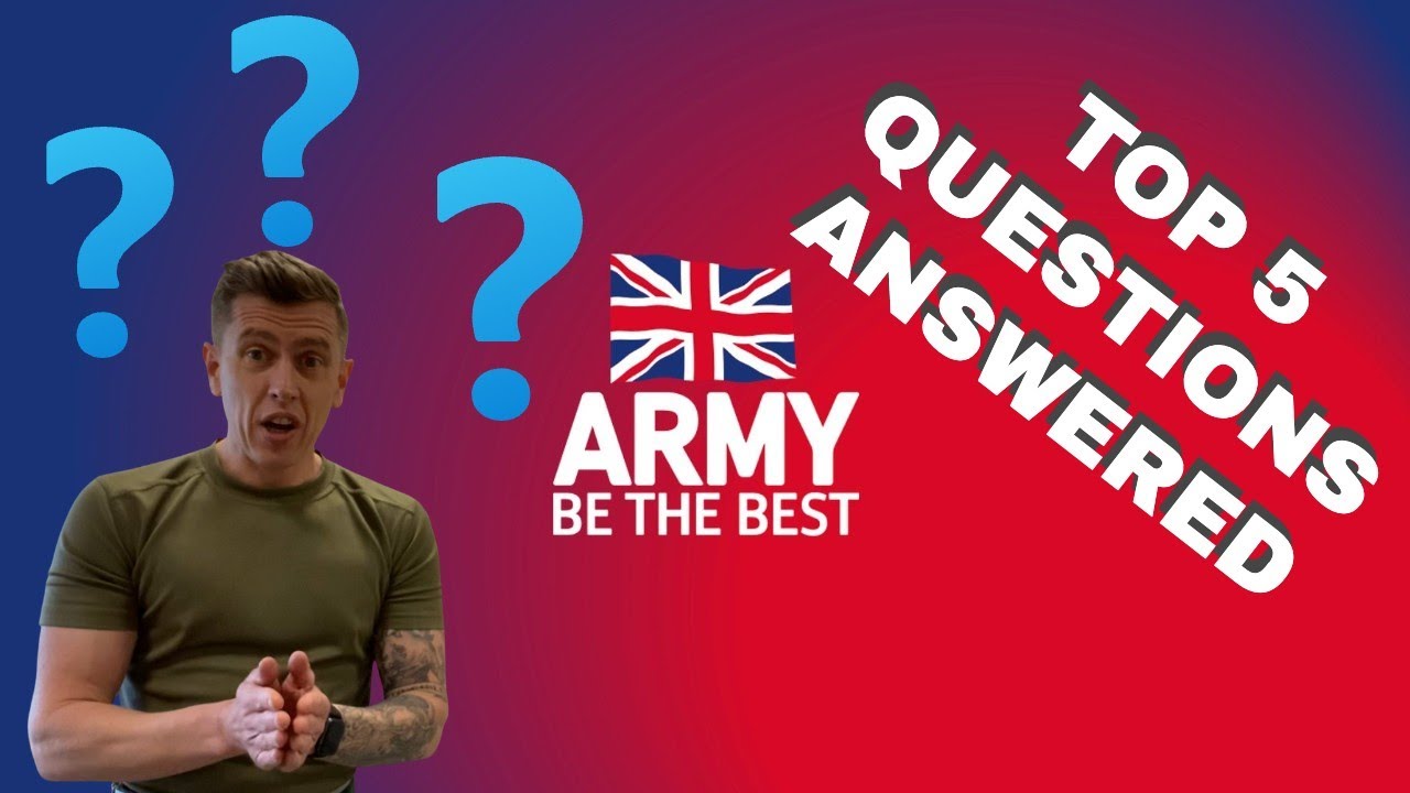 Top 5 Most Asked Questions About Joining the British Army Answered