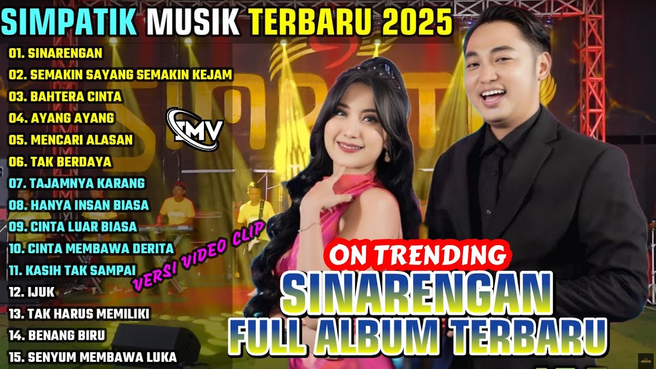 SINARENGAN - SEMAKIN SAYANG SEMAKIN KEJAM || SIMPATIK MUSIK FULL ALBUM TERBARU 2025 || ON TRENDING