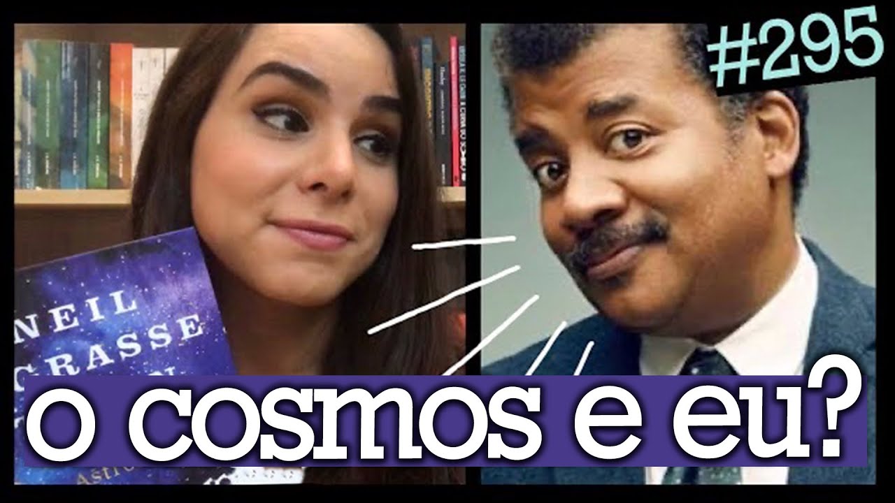 RESPOSTAS DE UM ASTROFÍSICO - Neil deGrasse Tyson (#295)