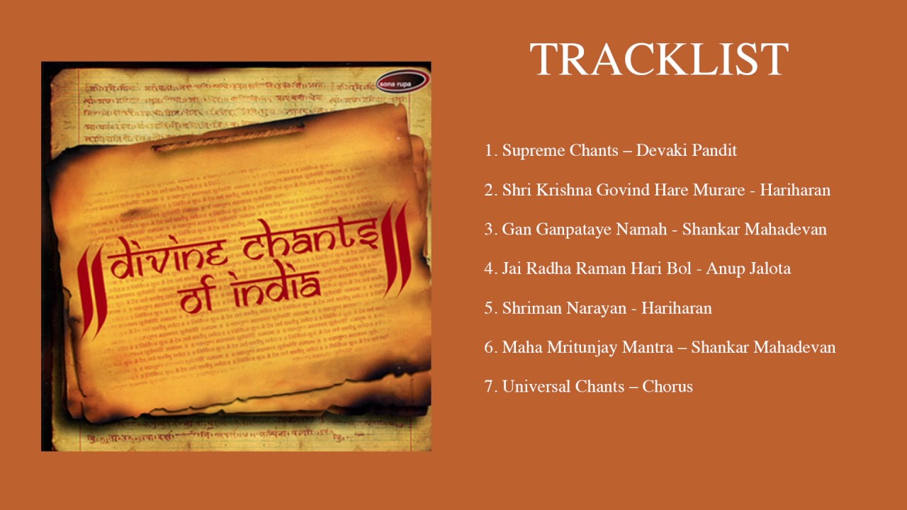 Divine Chants of India - श्री कृष्णा गोविन्द हरे मुरारी, महा मृत्युंजय मंत्र, ॐ गन गणपतए नमो नमः