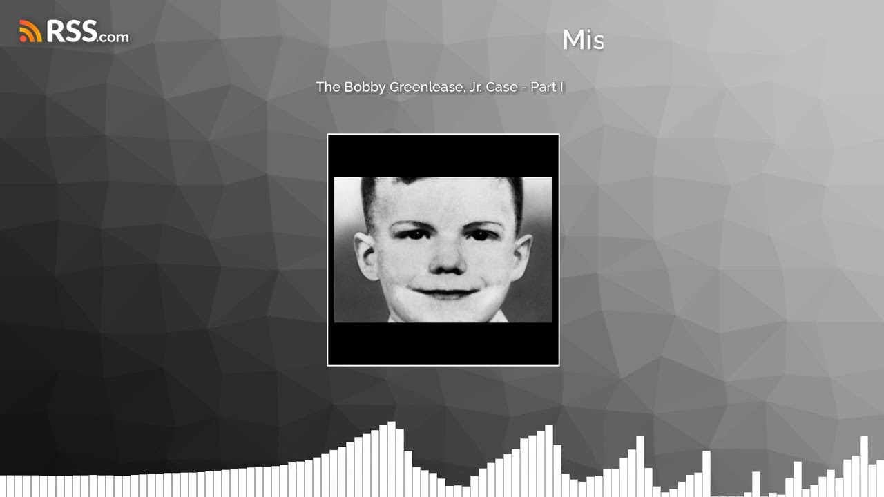 The Bobby Greenlease, Jr. Case - Part I