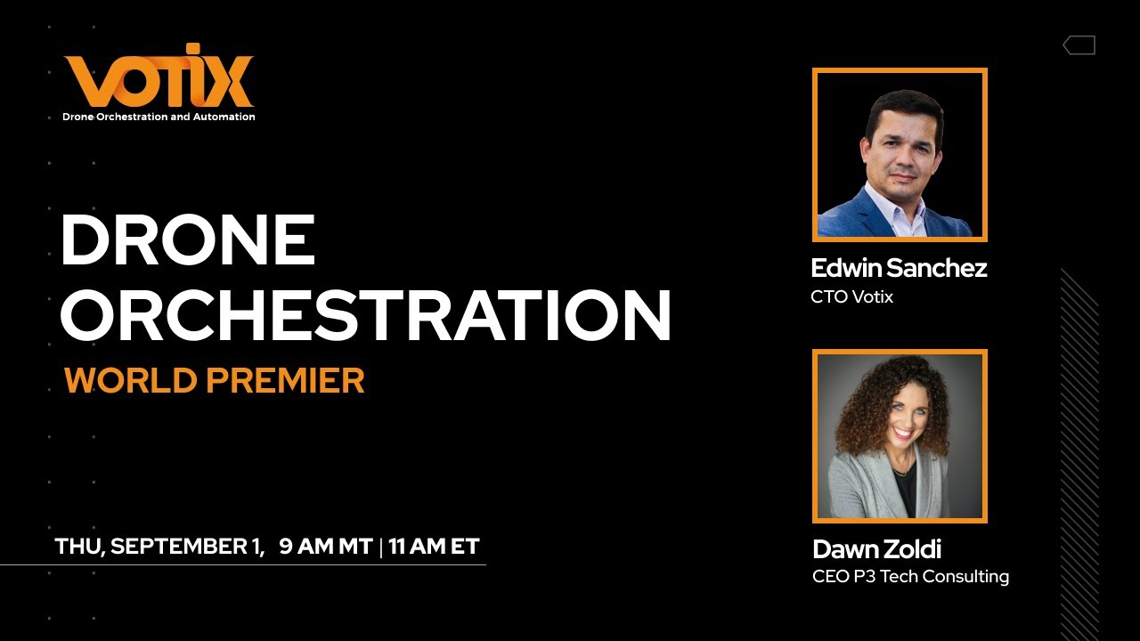 Release Exclusive: Votix Drone Orchestration Platform - World Premier