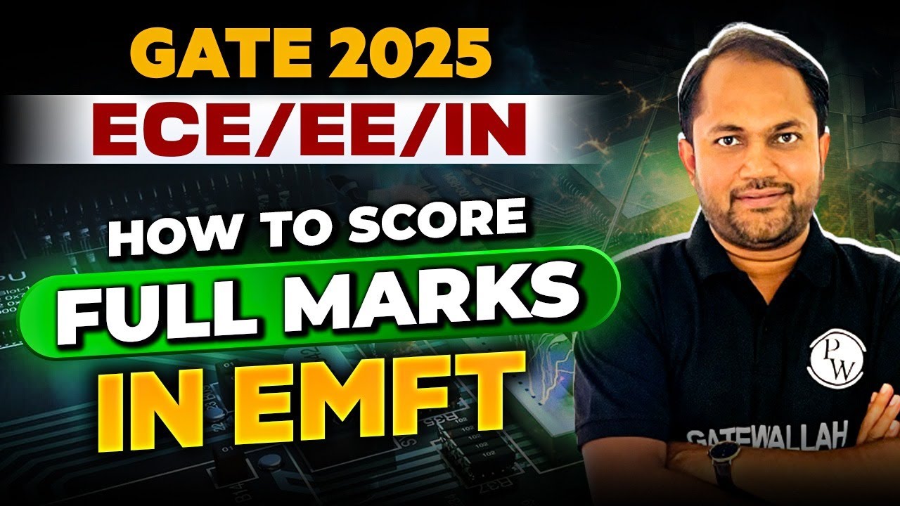 How to Get the Full Marks in EMFT? | GATE 2025 Preparation Strategy