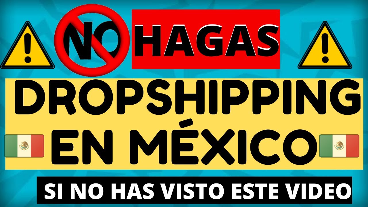 LO QUE TIENES QUE SABER ANTES DE HACER DROPSHIPPING en MÉXICO
