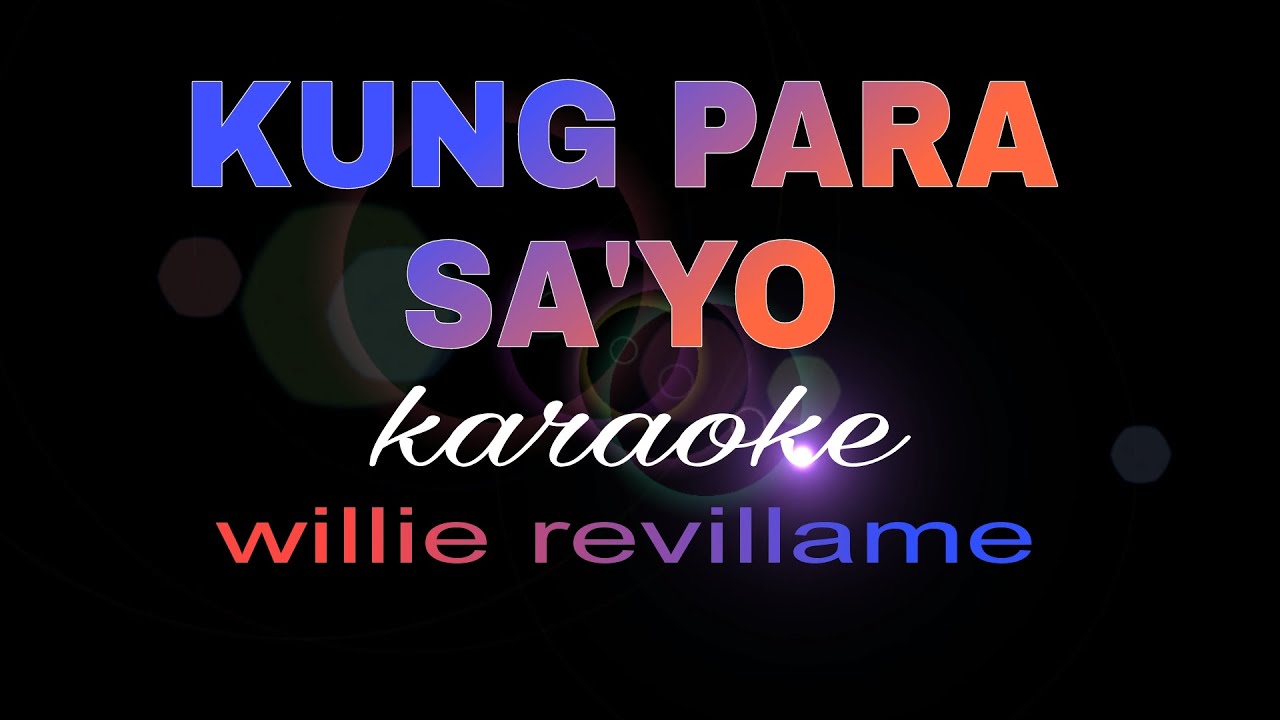 KUNG PARA SA'YO willie revillame karaoke
