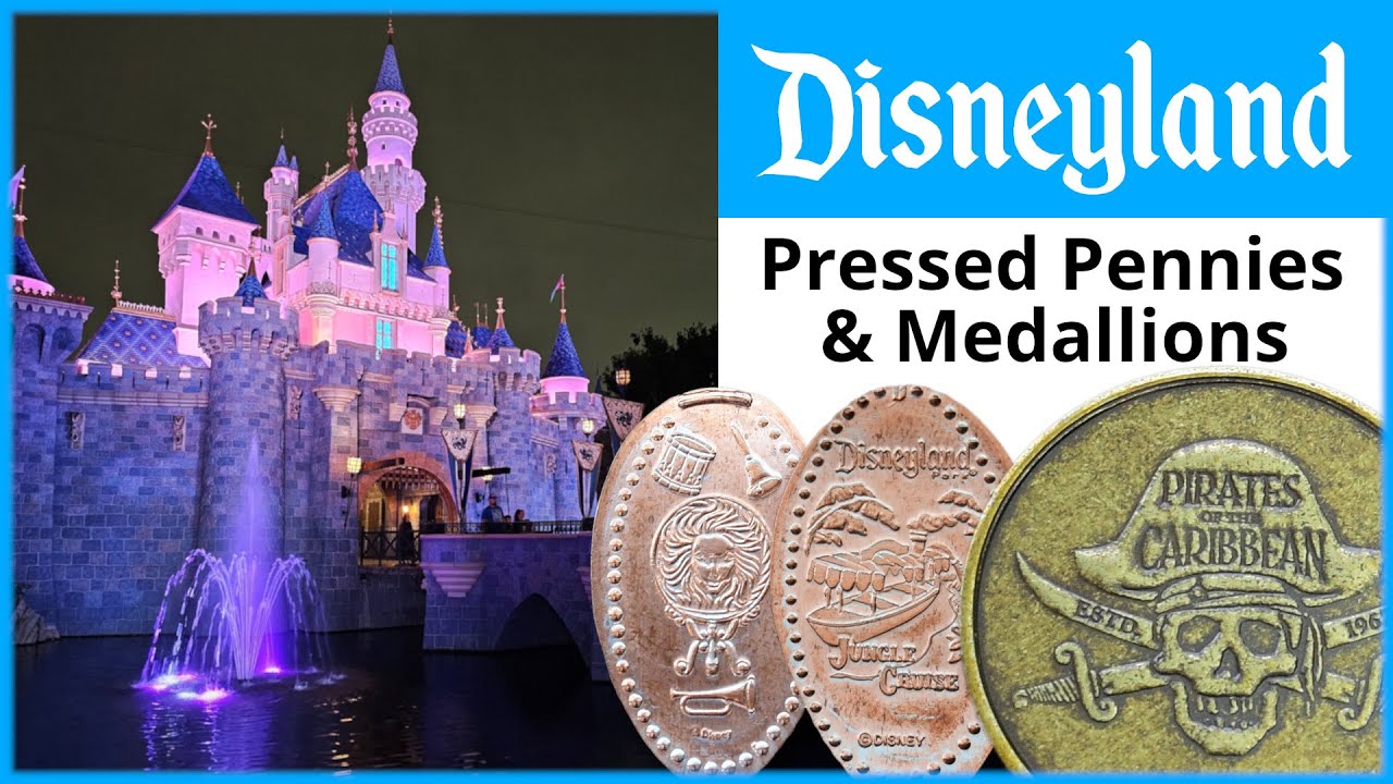 Disneyland Pressed Pennies & Medallions