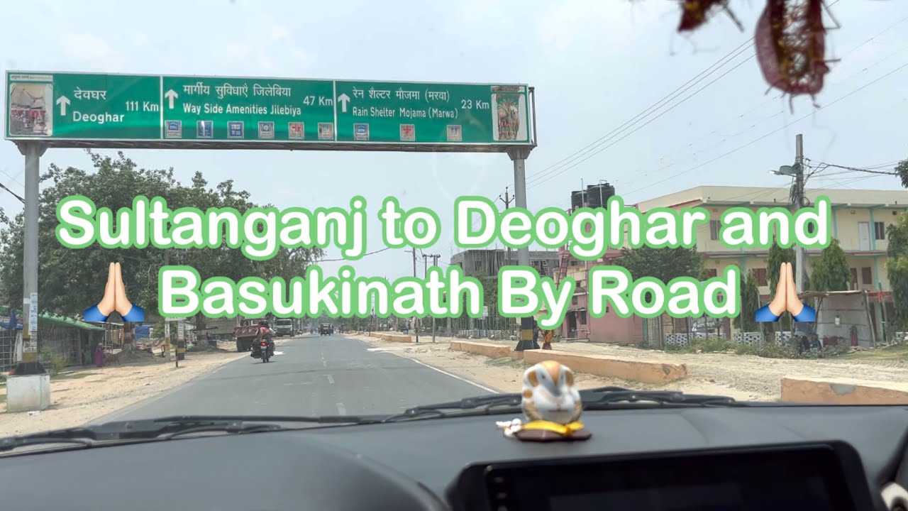 Sultanganj Bihar to Deoghar and Basukinath Jharkhand by road in WagonR Bam Bam Bhole Har Har Mahadev
