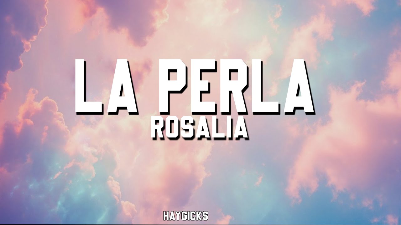 ROSALÍA - La Perla (ft. Yahritza Y Su Esencia) (Lyrics)