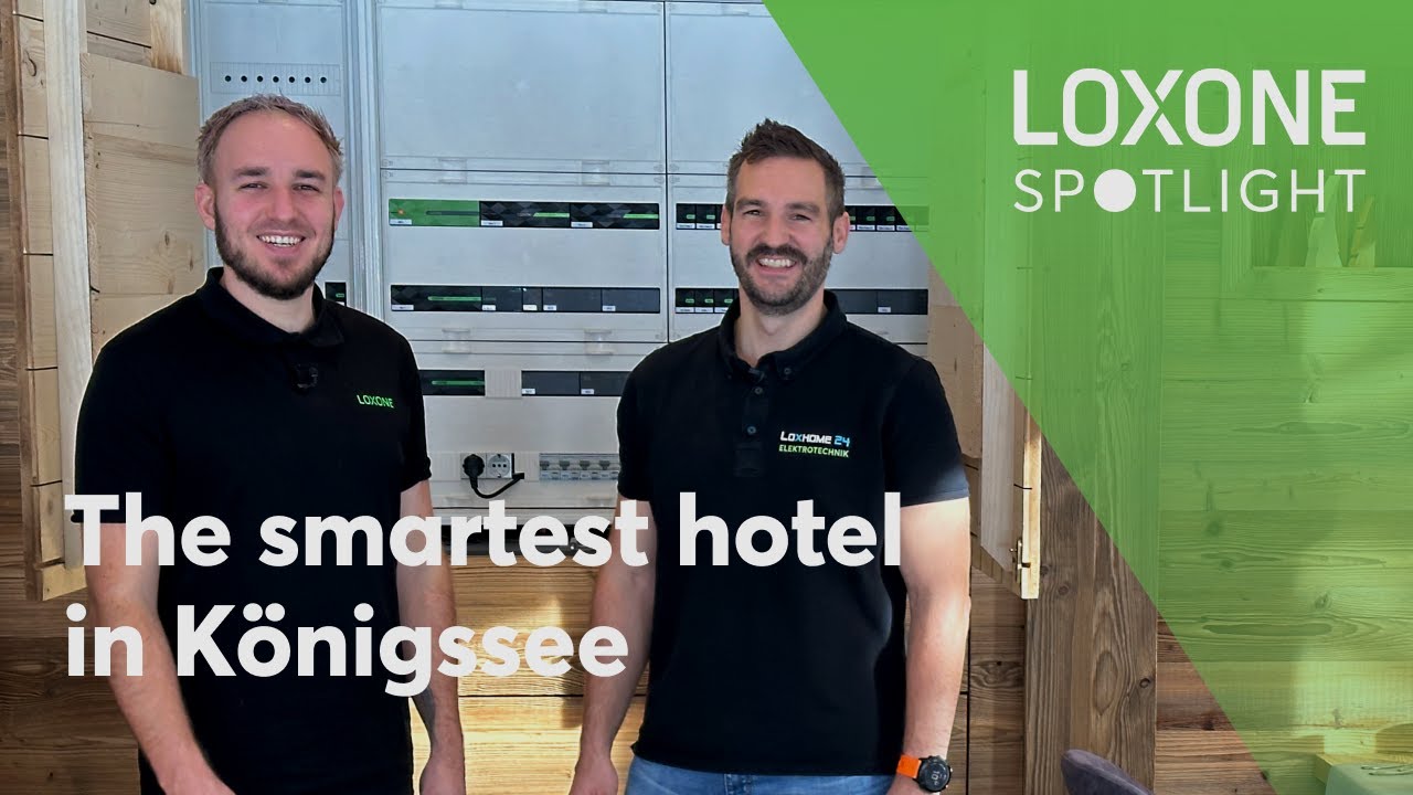 A Hotel Install of a Loxone Intelligent Automation System | Schönau am Königssee