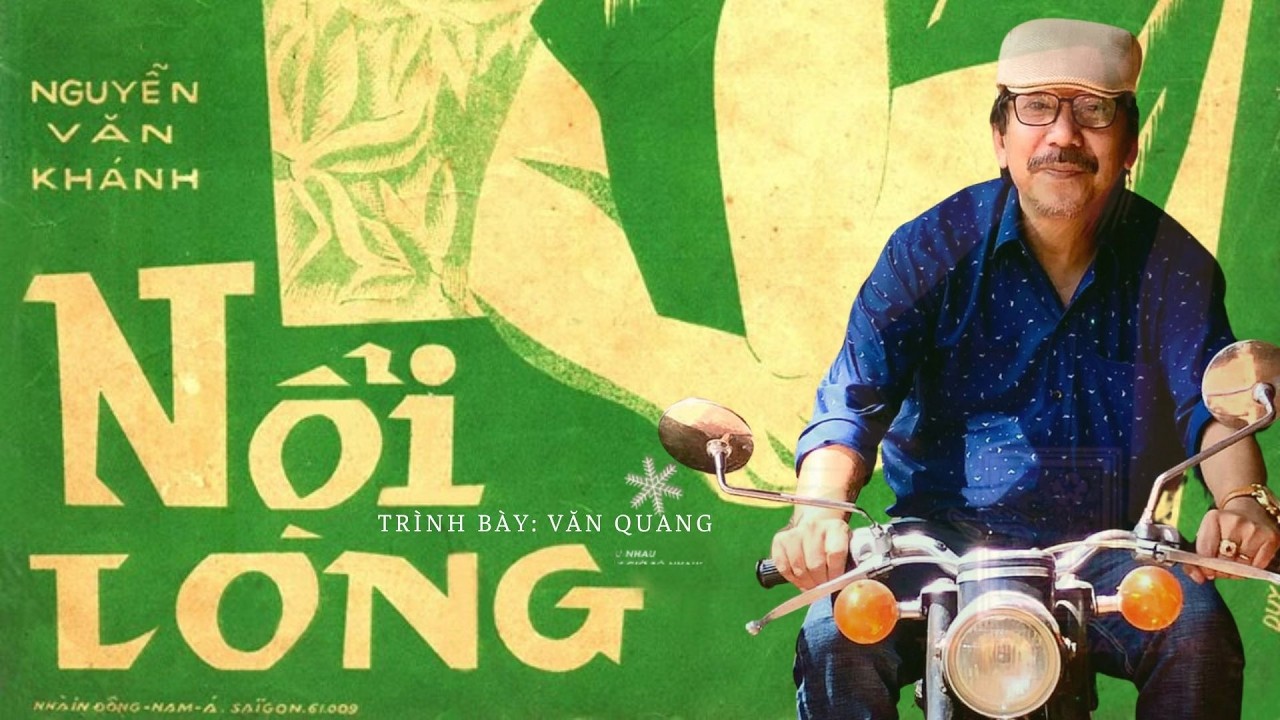 Nỗi lòng -Văn Quang - ST: Nguyễn Văn Khánh.