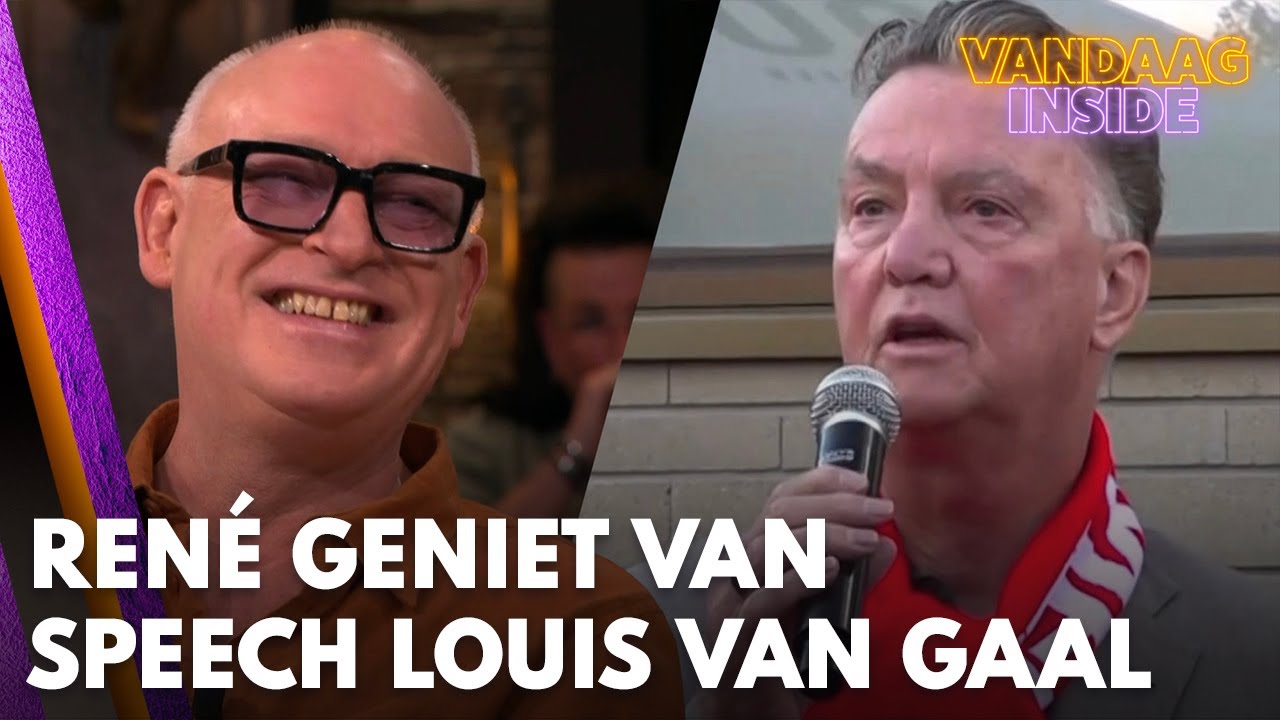 Ren&eacute; van der Gijp geniet van speech Louis van Gaal: 'Z&oacute; vol van zichzelf!' | VANDAAG INSIDE