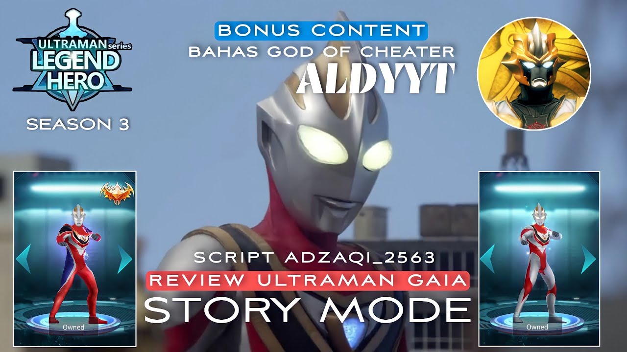 ULTRAMAN GAIA HADIR DI ULTRAMAN LEGEND OF HEROES SEASON 3 DAN BAHAS DEWA CHEATER ALDYYT