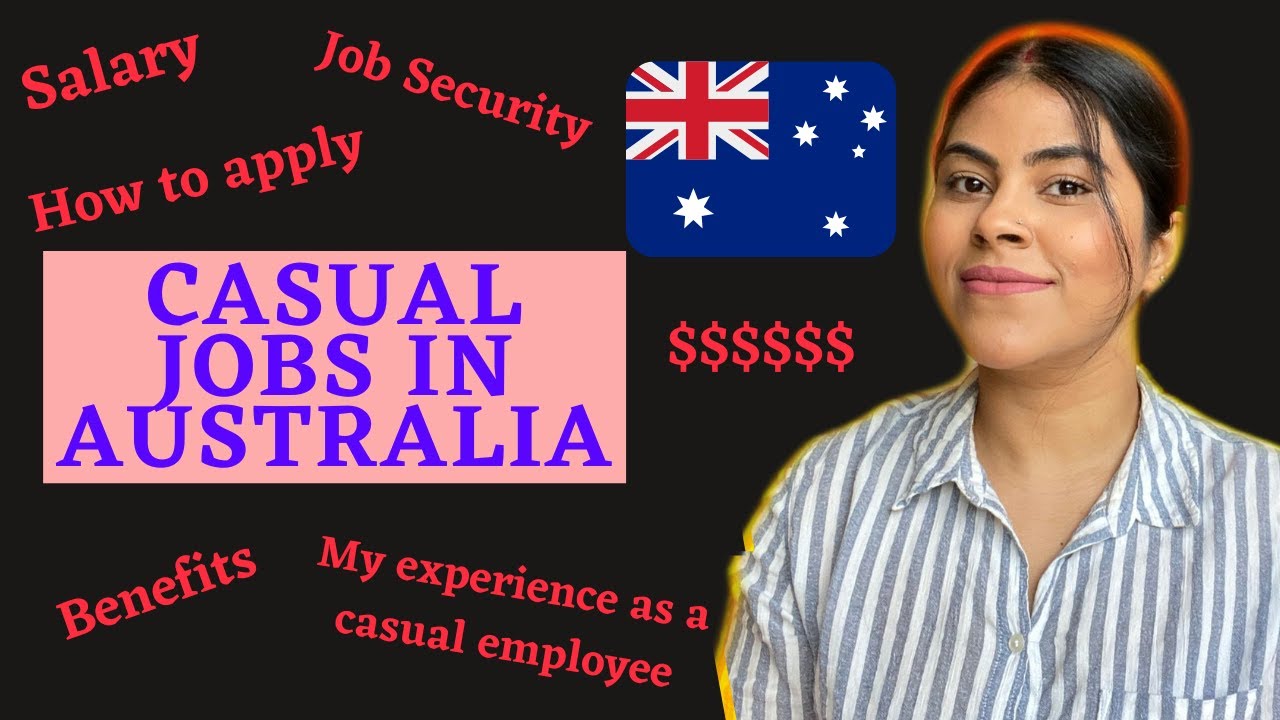 Casual Jobs in Australia| Benefits and salary in casual jobs in Australia| My exp as casual employee