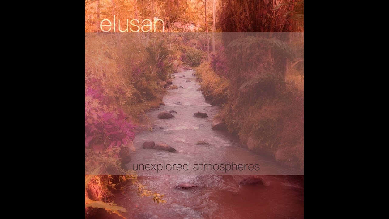 Elusan - Unexplored Atmospheres