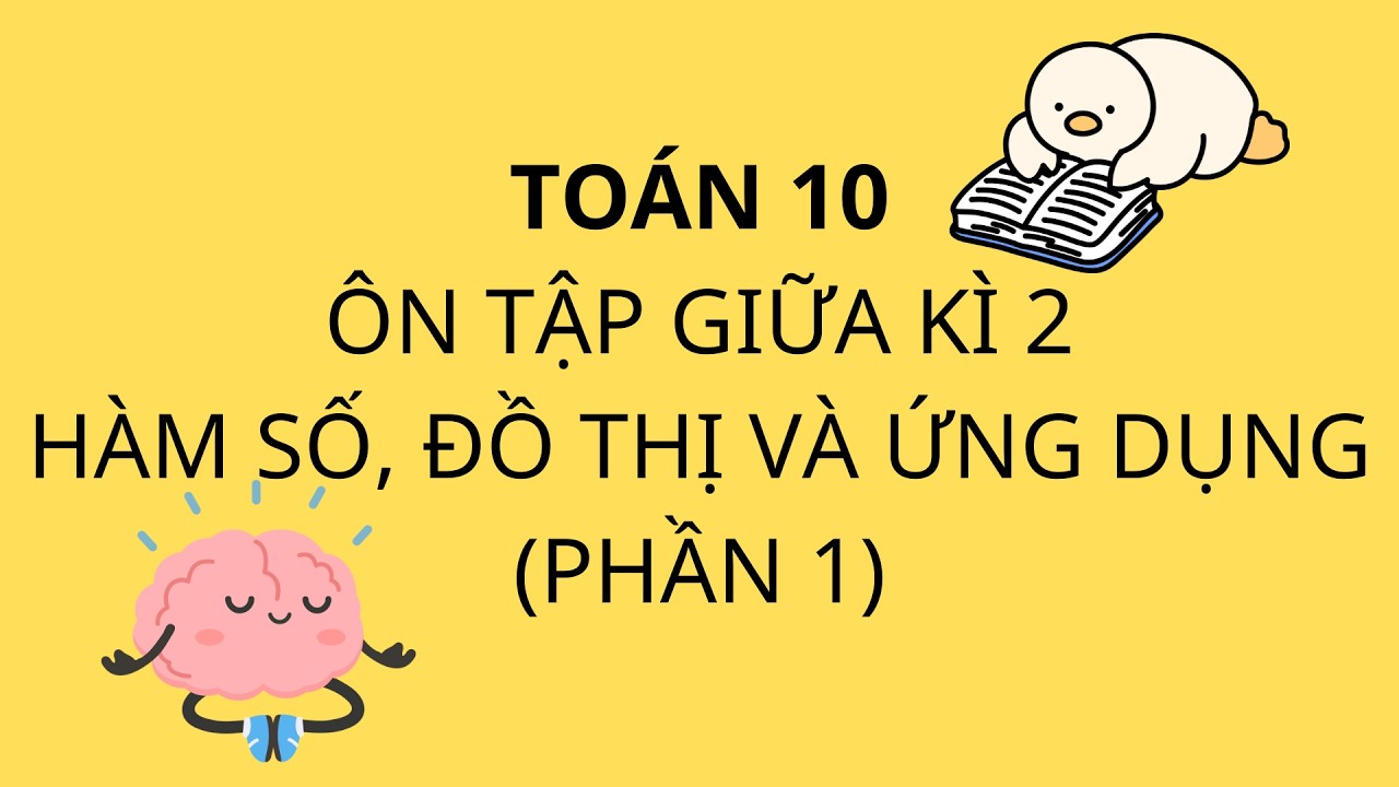 Toán 10 - Hàm sô, đồ thị và ứng dụng ( Phần 1)