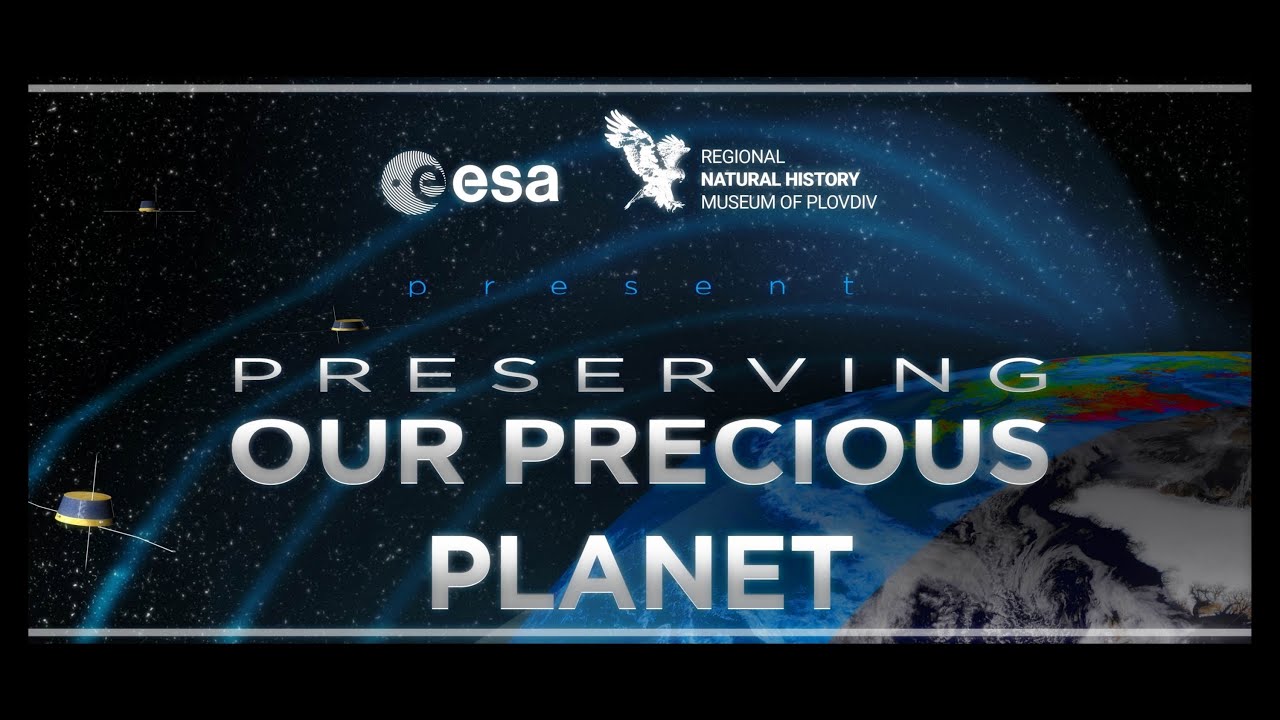 ESA: Preserving Our Precious Planet - Trailer
