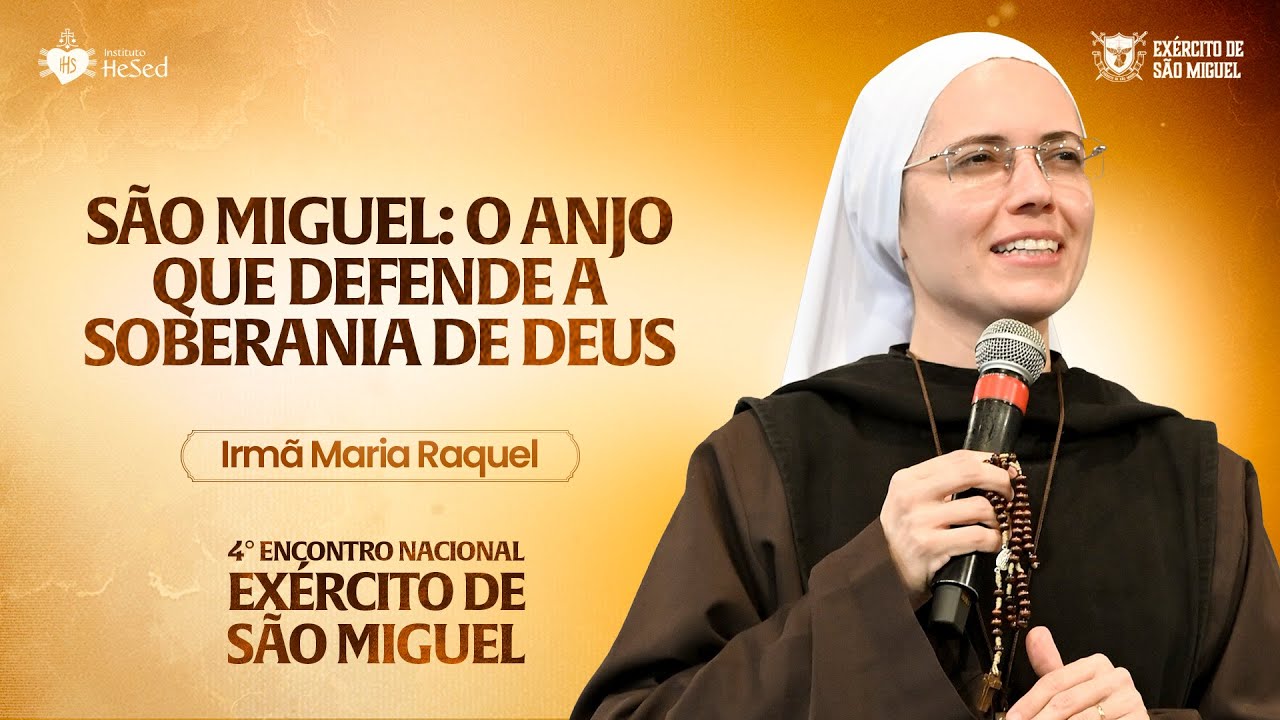 São Miguel: o anjo que defende a soberania de Deus | Irmã Maria Raquel - Exército de São Miguel