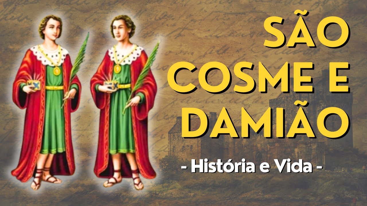 HISTÓRIA COMPLETA - História e Vida de SÃO COSME E DAMIÃO