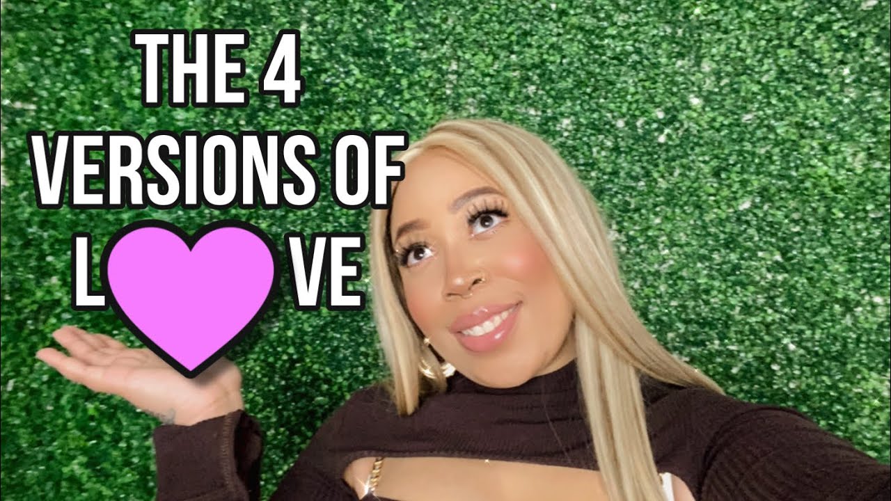 THE 4 VERSIONS OF LOVE