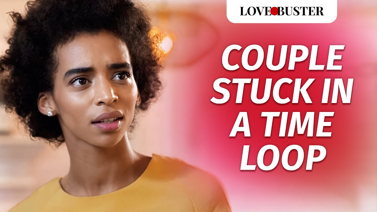 COUPLE STUCK IN A TIME LOOP | 