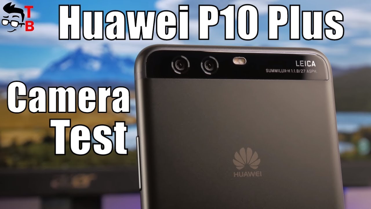 Huawei P10 Plus Camera Test: Sample Photos and Videos