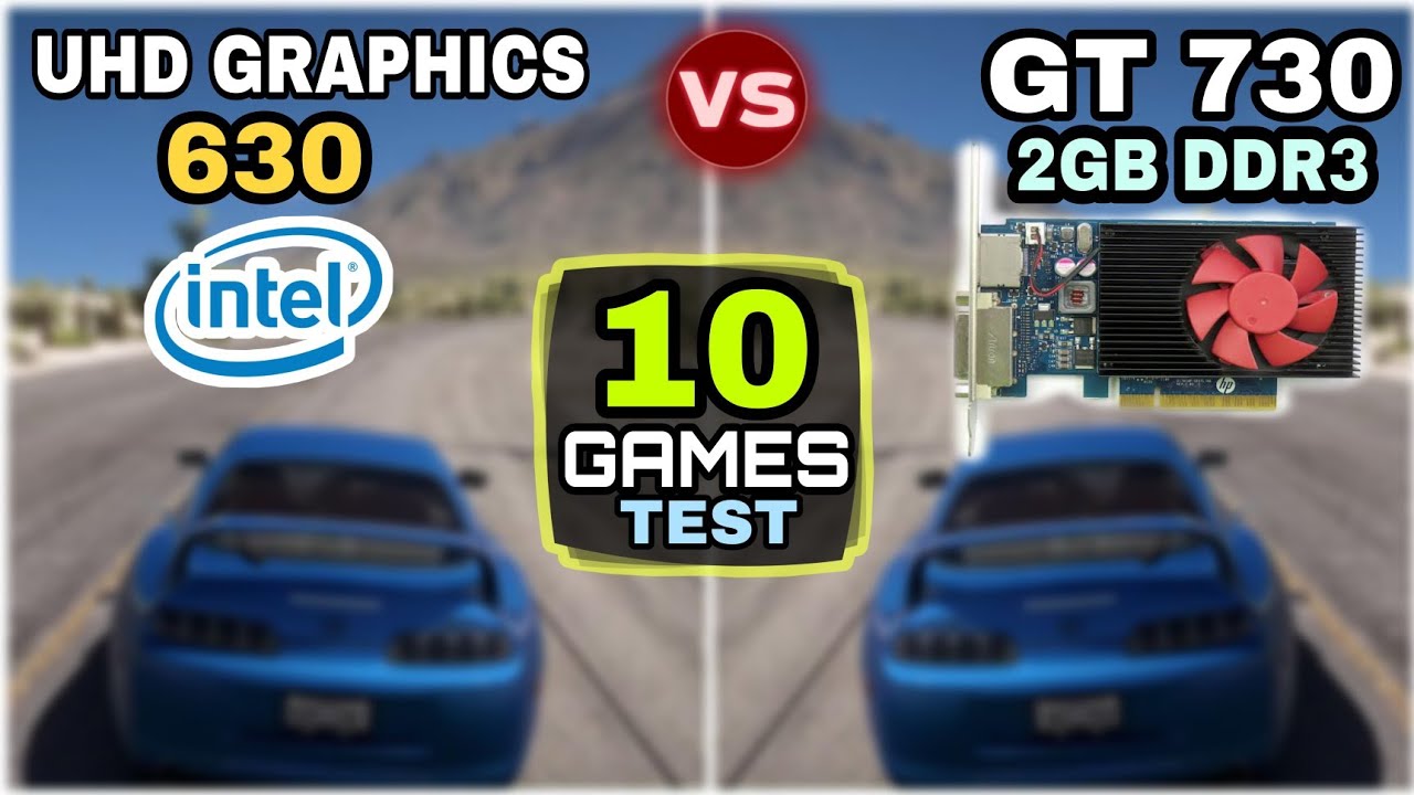 Intel UHD Graphics 630 vs Nvidia GT 730 | 10 Games Tested |  Which Is Best ?