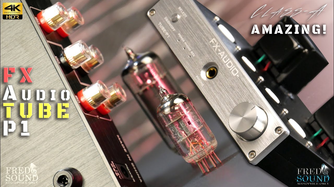 FX Audio TUBE P1 Class A Amplifier 4K (FNS)