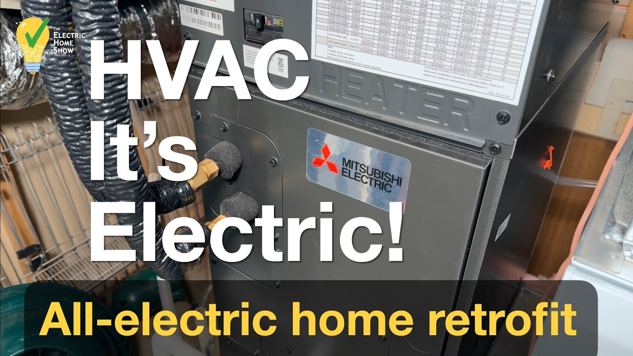 All-Electric Home Retrofit: HVAC Deep Dive with Going Green Home Solutions