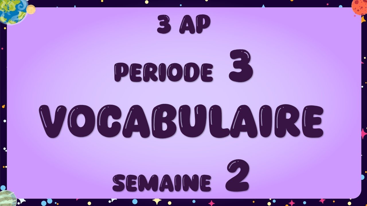 المدرسة الرائدة- المستوى 3- المرحلة 3 -الأسبوع 2 -مادة اللغة الفرنسية-  Vocabulaire